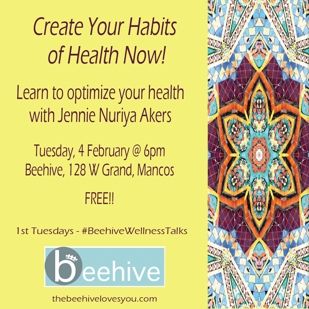 Create Your Habits of Health Now! - #Beehive Wellness Talks - February 2020